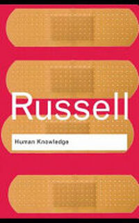 Human Knowledge: Its Scope and Limits - Bertrand Russell (ISBN 9780203875353)
