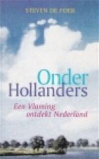 Onder Hollanders - Steven de Foer (ISBN 9789050185639)