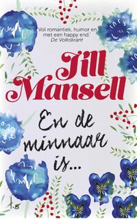 En de minnaar is... - Jill Mansell (ISBN 9789021023694)