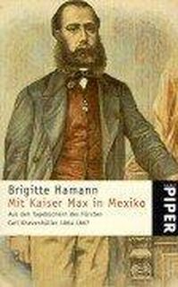 Mit Kaiser Max in Mexiko - Brigitte Hamann (ISBN 9783492231541)