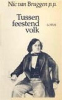 Tussen feestend volk - Nic van Bruggen (ISBN 9789062905812)