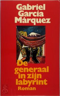 De generaal en zijn labyrint - Gabriel García Márquez (ISBN 9789029037198)