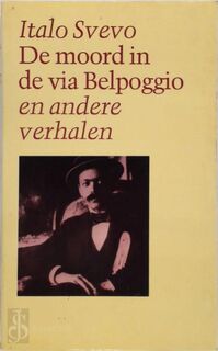 De moord in de via Belpoggio en andere verhalen - Italo Svevo, Frédérique van der Velde (ISBN 9789065512048)