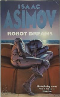Robot Dreams - Isaac Asimov (ISBN 9780575601802)