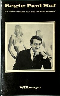 Regie: Paul Huf - Willemyn Brattinga-kooy