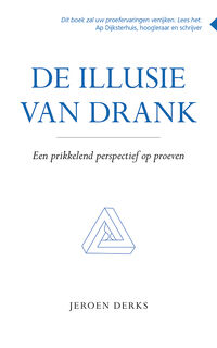 De illusie van drank - Jeroen Derks (ISBN 9789463651783)