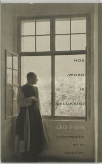 Hoe word ik gelukkig? - Leo Fijen (ISBN 9789025953478)