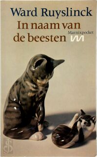 In naam van de beesten - Ward Ruyslinck, Belgium (ISBN 9789022305232)
