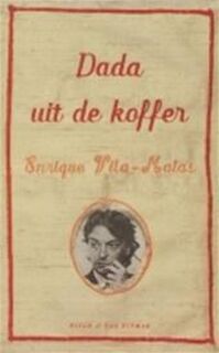 Dada uit de koffer - E. Vila-Matas (ISBN 9789038880631)