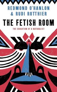 The Fetish Room - Redmond O'Hanlon (ISBN 9781846684142)