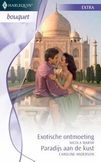 Exotische ontmoeting ; Paradijs aan de kust - Nicola Marsh, Caroline Anderson (ISBN 9789461705105)