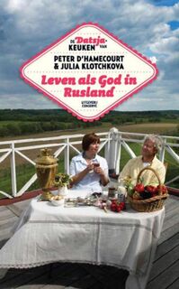 Leven als god in Rusland - Peter d' Hamecourt (ISBN 9789078124917)