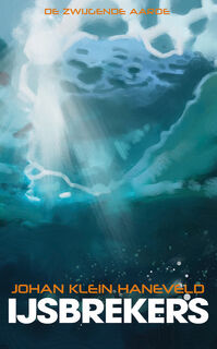 IJsbrekers - Johan Klein Haneveld (ISBN 9789492099471)