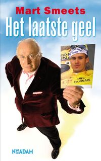 Het laatste geel - Mart Smeets (ISBN 9789046806326)
