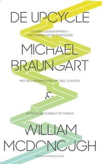 De upcycle - William McDonough, Michael Braungart (ISBN 9789055948215)
