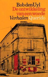 Ontwikkeling van een woede - Bob Den Uyl (ISBN 9789021494487)