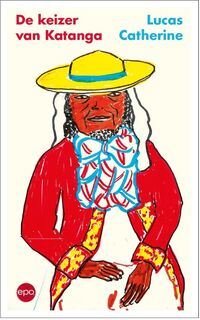 De keizer van Katanga - Lucas Catherine (ISBN 9789462672451)