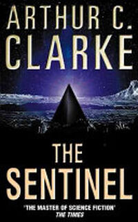 The Sentinel - Arthur Charles Clarke (ISBN 9780586212042)