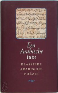 Een Arabische tuin - G. J. H. van Gelder (ISBN 9789054600435)