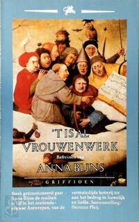 't Is al vrouwenwerk - A. Bijns, E.K. H. / Grootes Pleij (ISBN 9789021405599)