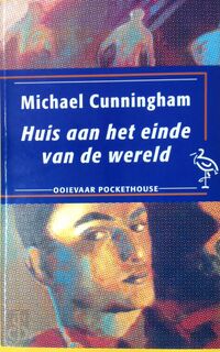 Huis aan het einde van de wereld - Michael Cunningham (ISBN 9789035116146)