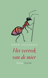 Het vertrek van de mier - T. Tellegen (ISBN 9789021434858)