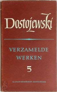 Verzamelde werken 5 - F.M. Dostojewski