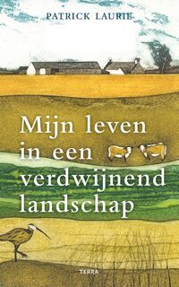 Mijn leven in een verdwijnend landschap - Patrick Laurie (ISBN 9789089898708)