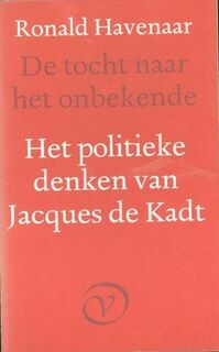 De tocht naar het onbekende: Het politieke denken van Jacques de Kadt - Ronald Havenaar (ISBN 9789028207387)