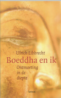 Boeddha en ik - Ulrich Libbrecht (ISBN 9789020964943)
