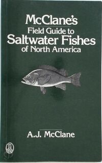 McClane's Field Guide to Saltwater Fishes of North America - A. J. McClane (ISBN 9780805007336)