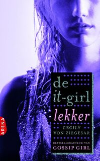 De it-girl, Lekker - C. von Ziegesar (ISBN 9789089900203)