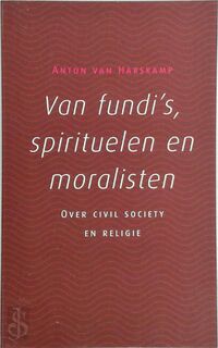 Van fundi's, spirituelen en moralisten - A. van Harskamp (ISBN 9789043508612)