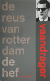 De reus van Rotterdam - De Hef - Vaandrager (ISBN 9789023400509)