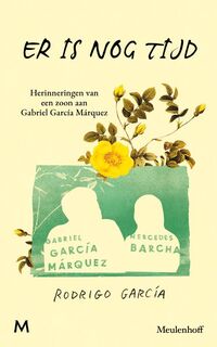 Er is nog tijd. - Rodrigo García (ISBN 9789029095198)