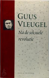Na de seksuele revolutie - Guus Vleugel (ISBN 9789038874463)