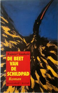 De beet van de schildpad - Kamiel Vanhole (ISBN 9789029041782)