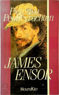 Picturale pennevruchten - James Ensor (ISBN 9789052400716)
