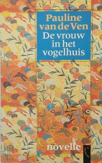 De vrouw in het vogelhuis - P. van de Ven (ISBN 9789029551632)