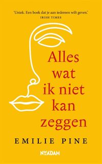Alles wat ik niet kan zeggen - Emilie Pine (ISBN 9789046831397)