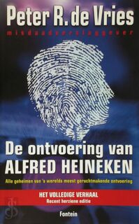 De ontvoering van Alfred Heineken - Peter R. de Vries (ISBN 9789026119514)