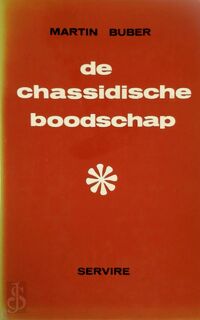De Chassidische boodschap - Martin Buber, R. Boeke, Carolus Verhulst