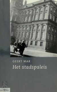 Het stadspaleis - Geert Mak (ISBN 9789025411541)