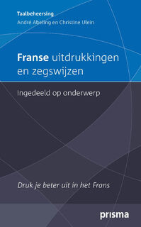 Franse uitdrukkingen en zegswijzen ingedeeld op onderwerp - André Abeling, Christine Ulein (ISBN 9789000333240)