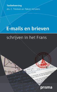 E-mails en brieven schrijven in het Frans - C. Timmers (ISBN 9789000330553)