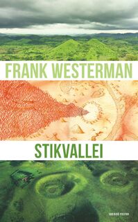 Stikvallei - Frank Westerman (ISBN 9789021422756)
