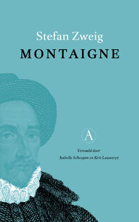 Montaigne - Stefan Zweig (ISBN 9789025314989)