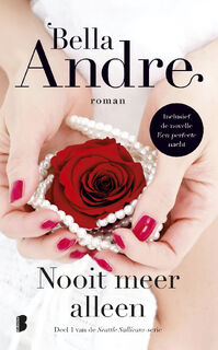 Nooit meer alleen & Een perfecte nacht - Bella Andre (ISBN 9789022585283)