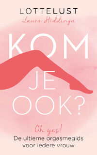 Kom je ook? - LotteLust, Laura Hiddinga (ISBN 9789021572055)