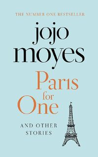 Paris for One and Other Stories - Jojo Moyes (ISBN 9780718187477)
